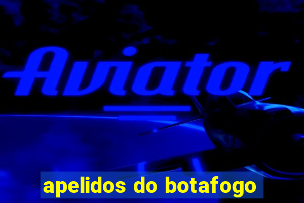 apelidos do botafogo